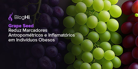 Grape Seed Reduz Marcadores Antropométricos e Inflamatórios em Indivíduos Obesos