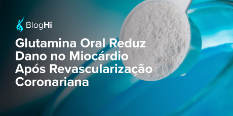 Glutamina Oral Reduz Dano no Miocárdio Após Revascularização Coronariana