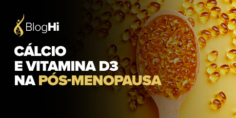 Cálcio e Vitamina D3 na Pós-menopausa
