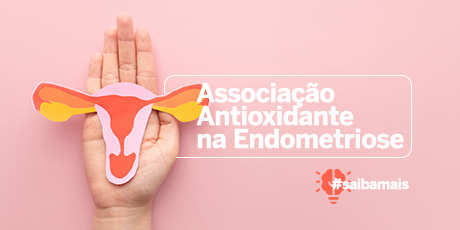Associação Antioxidante na Endometriose