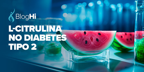 Suplementação de L-citrulina é Benéfica para Pacientes com Diabetes Tipo 2 Promove Manutenção da Função Vascular Por Meio do Aumento de NO